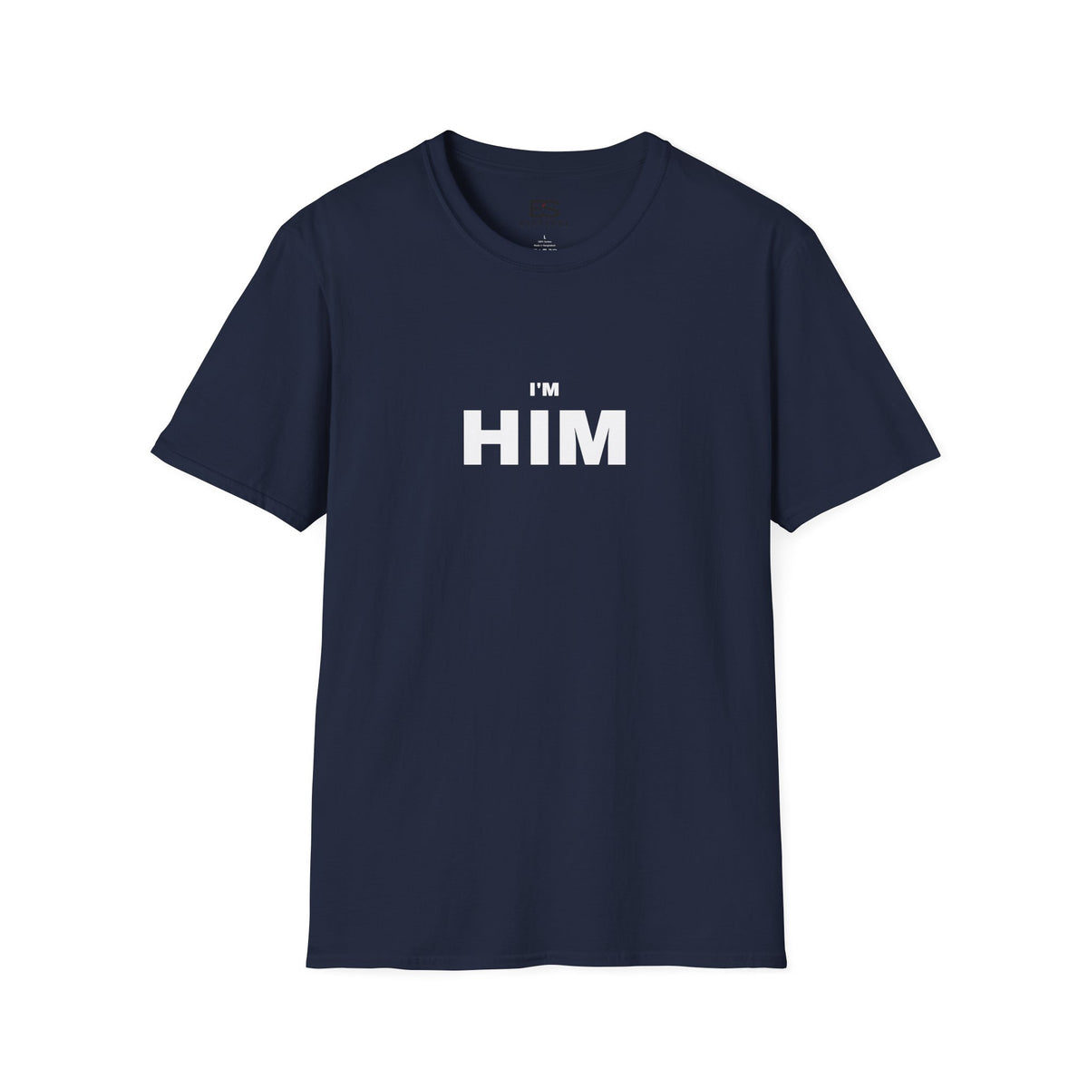 I'm HIM T-Shirt — Bold Minimalist Statement Tee